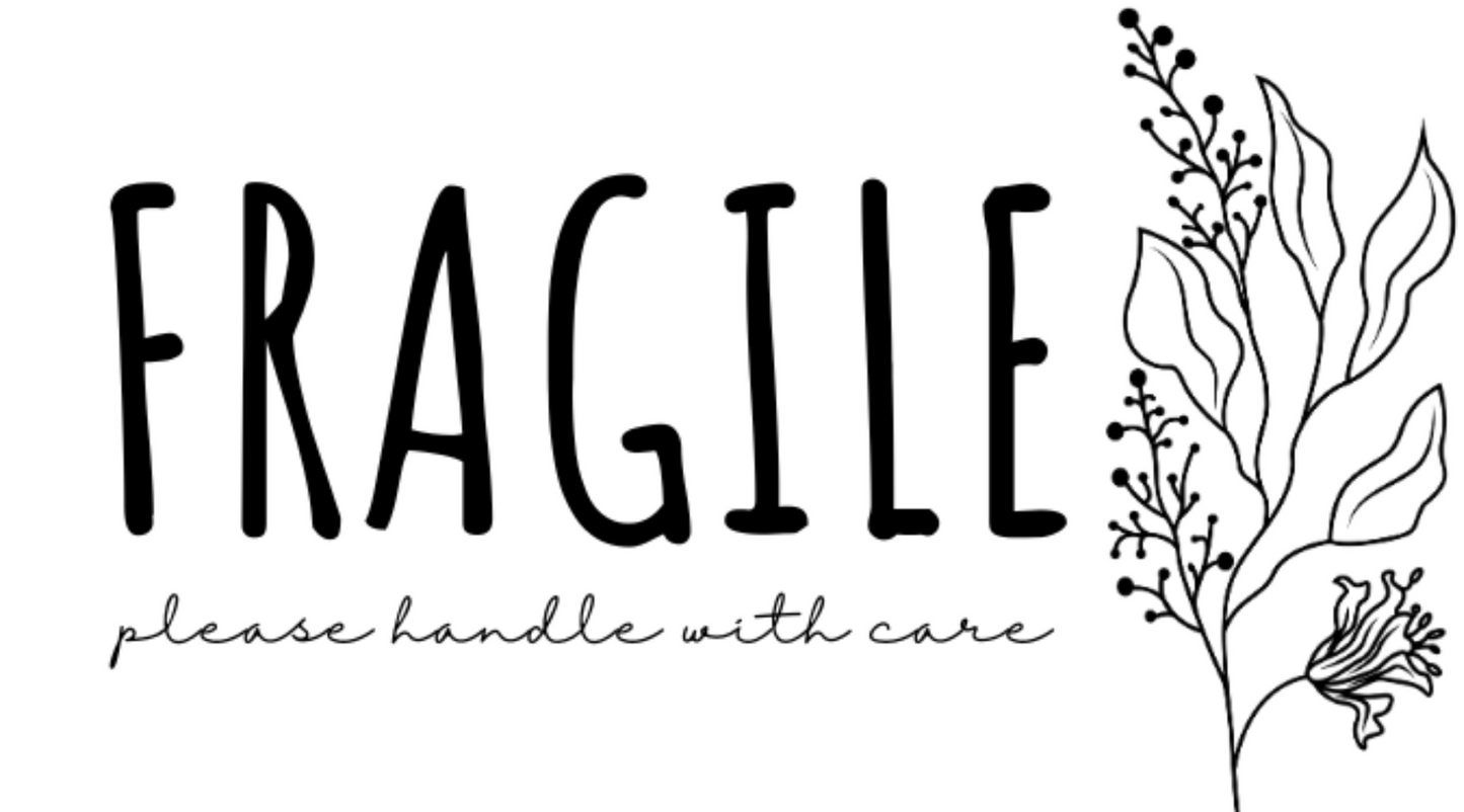 Fragile Please Handle With Care Floral