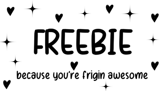 Freebie Because You're Friggin Awesome Closed Hearts