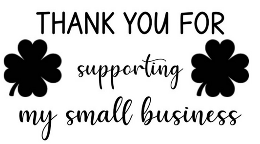 Thank You For Supporting My Small Business St. Patricks Day