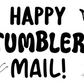 Happy Tumbler Mail Butterflies