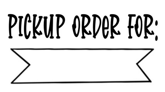 Pick Up Order For Banner