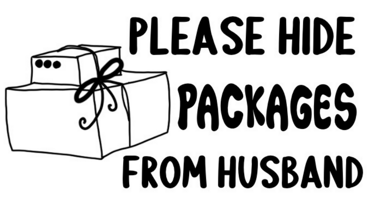 Please Hide Packages From Husband