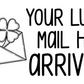 Your Lucky Mail Has Arrived